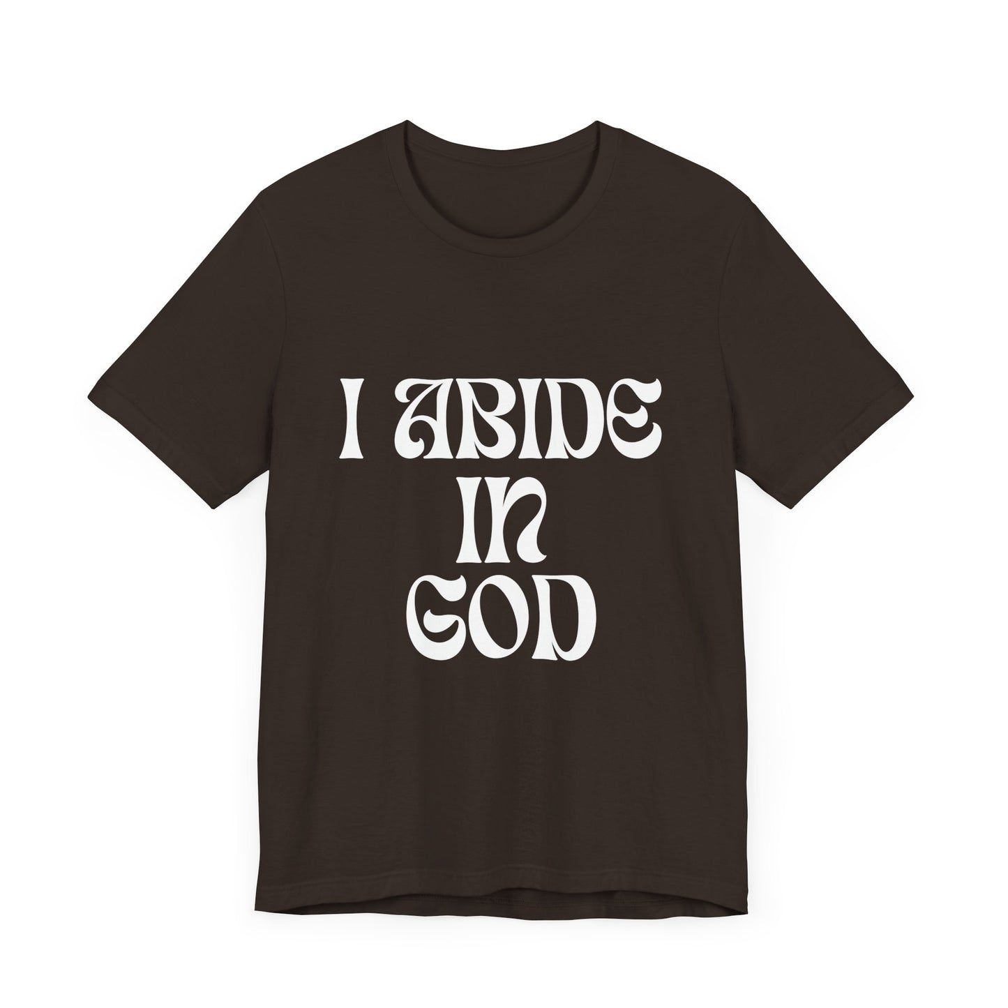 I Abide In God, God Abides In Me Premium Tee