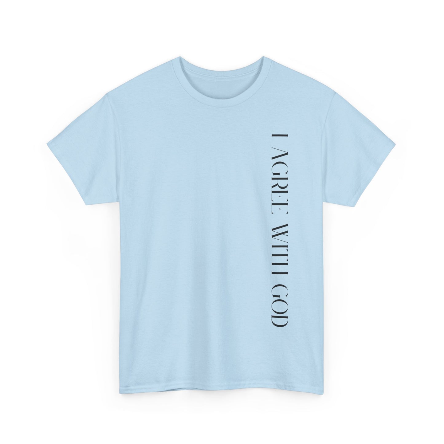 I Agree With God Classic Tee