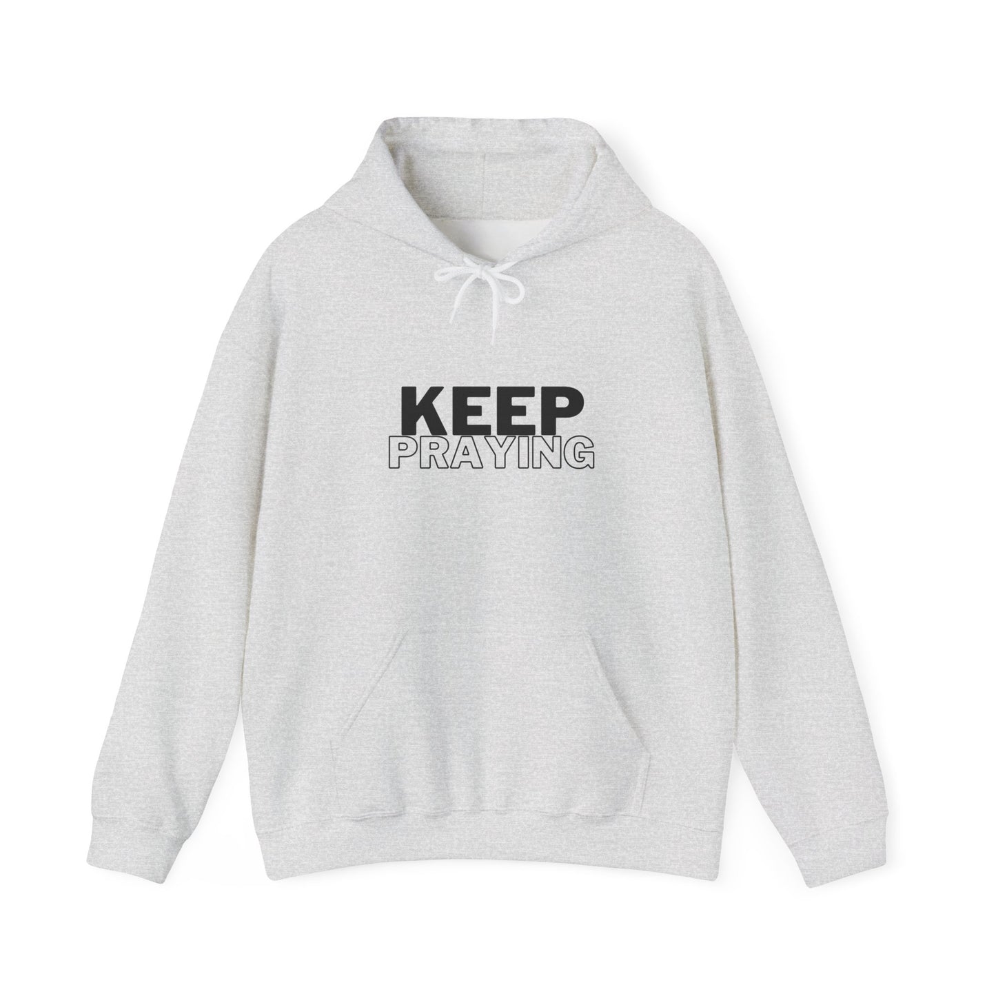 Keep Praying Hoodie