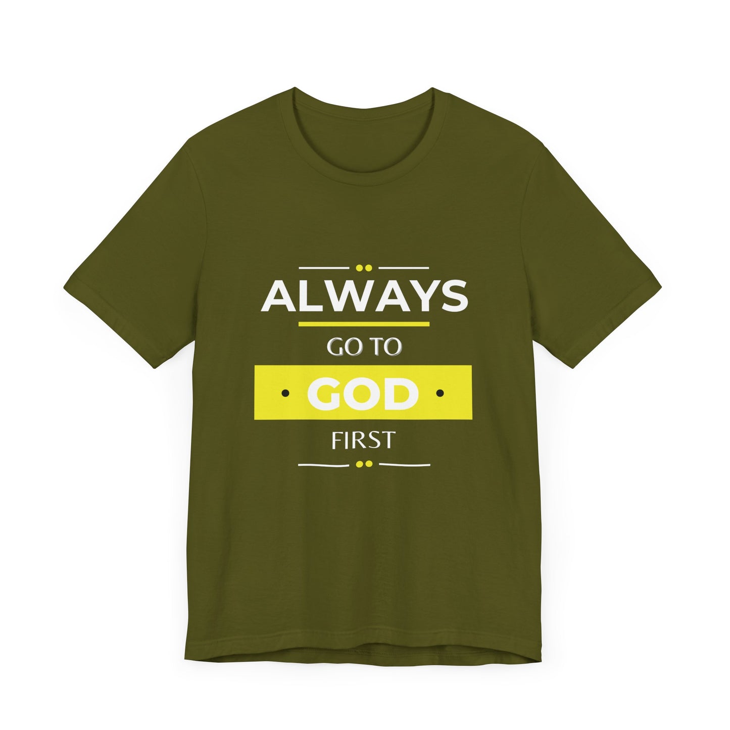 Always Go To God First Premium Tee