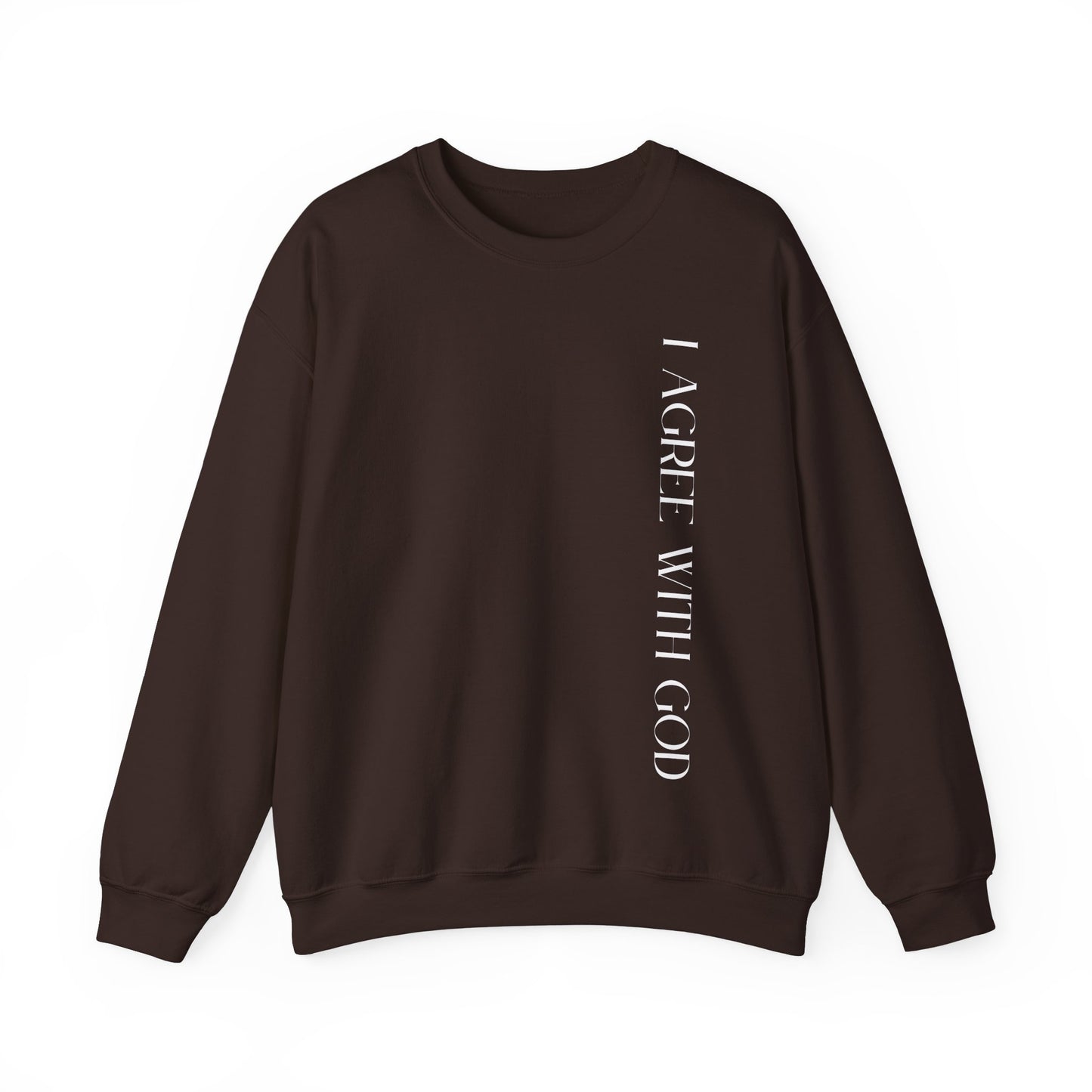 I Agree With God Sweatshirt