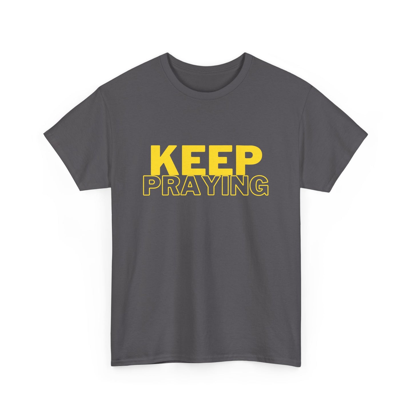 Keep Praying Classic Tee