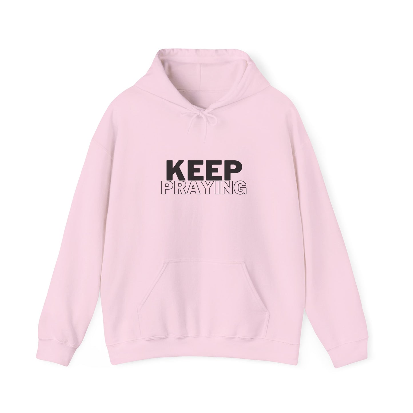 Keep Praying Hoodie