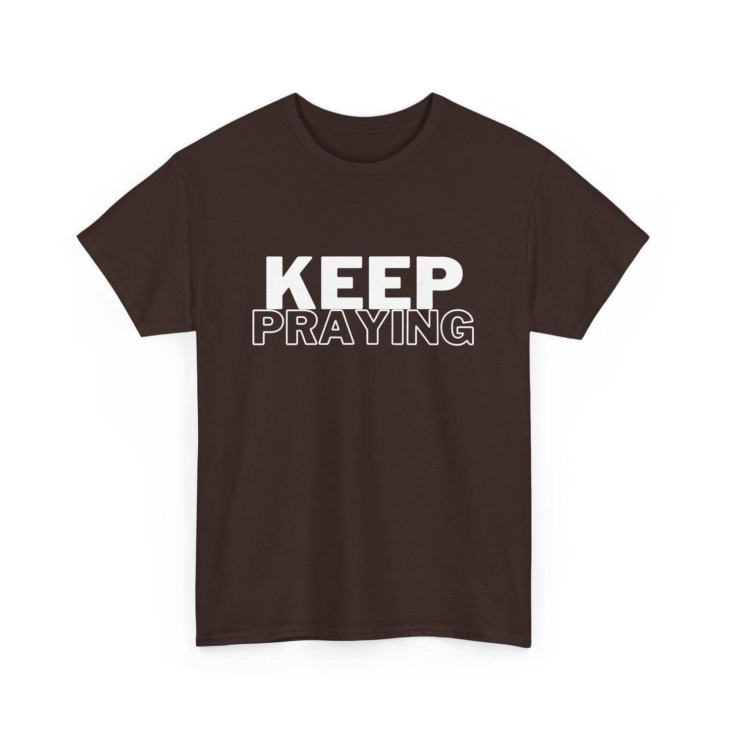 Keep Praying Classic Tee