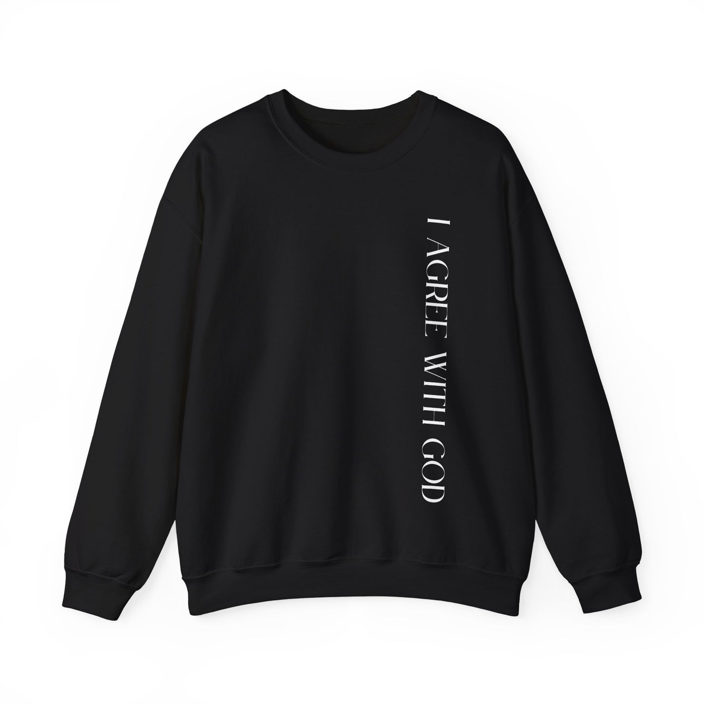 I Agree With God Sweatshirt
