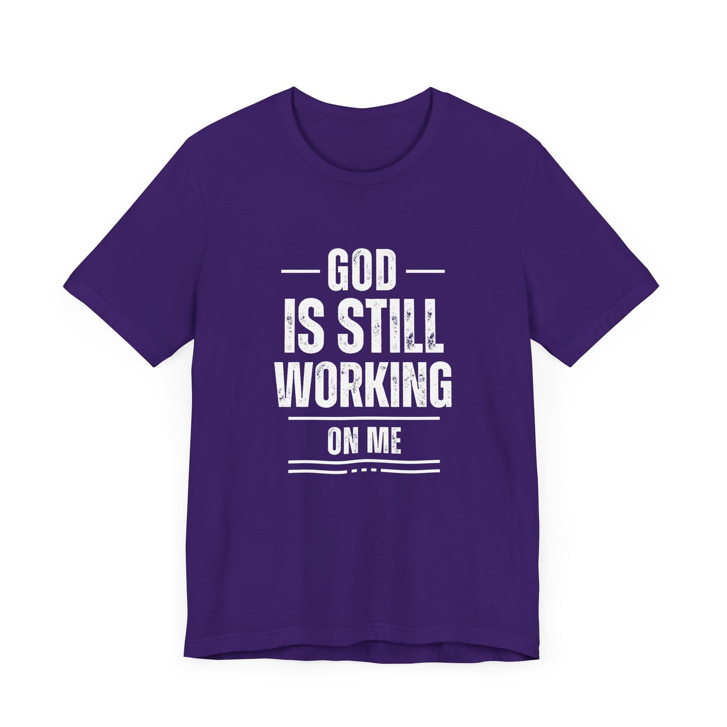 God Is Still Working On Me Premium Tee