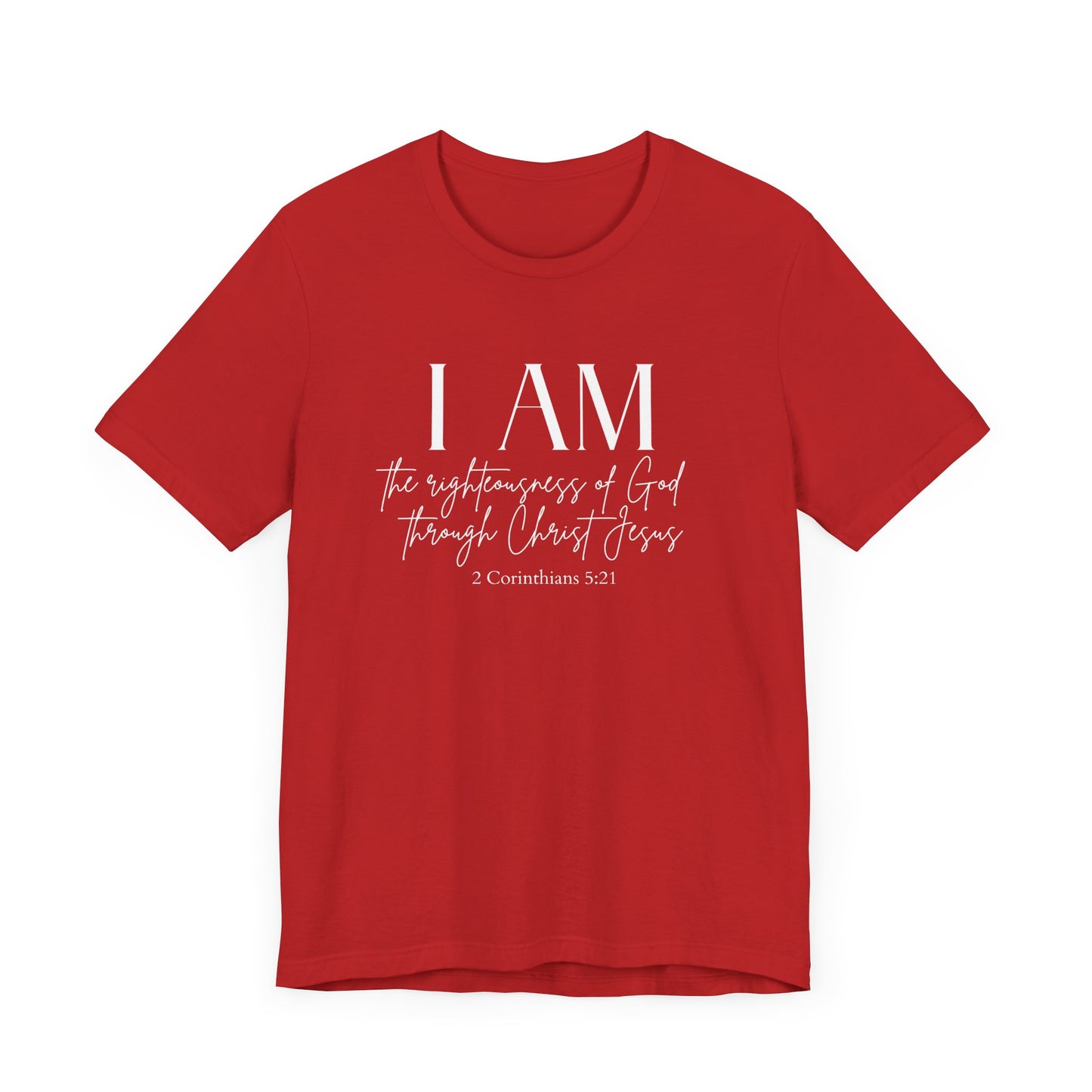 I Am The Righteousness Of God Through Christ Jesus Premium Tee