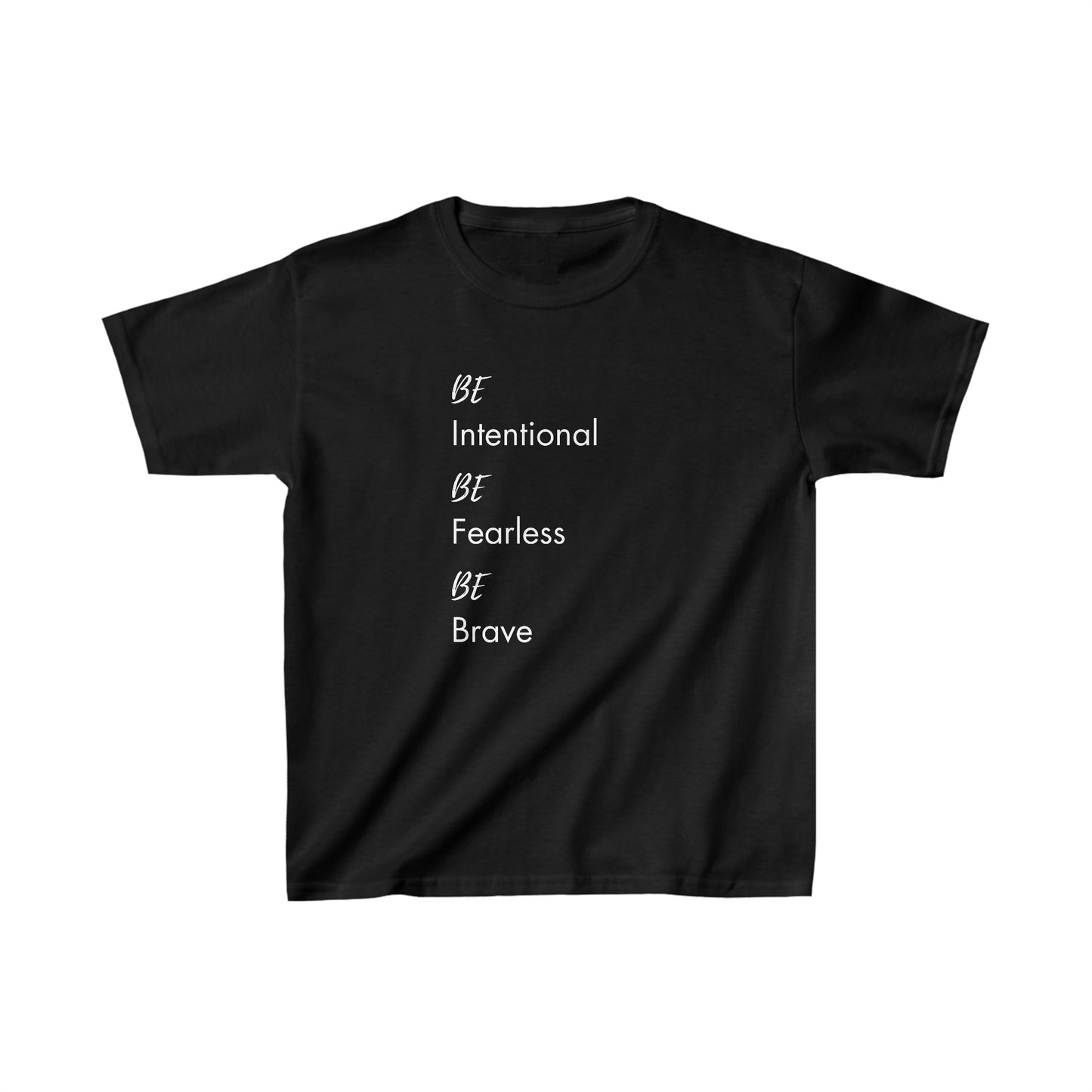 Be Intentional, Be Fearless, Be Brave Kids Classic Tee