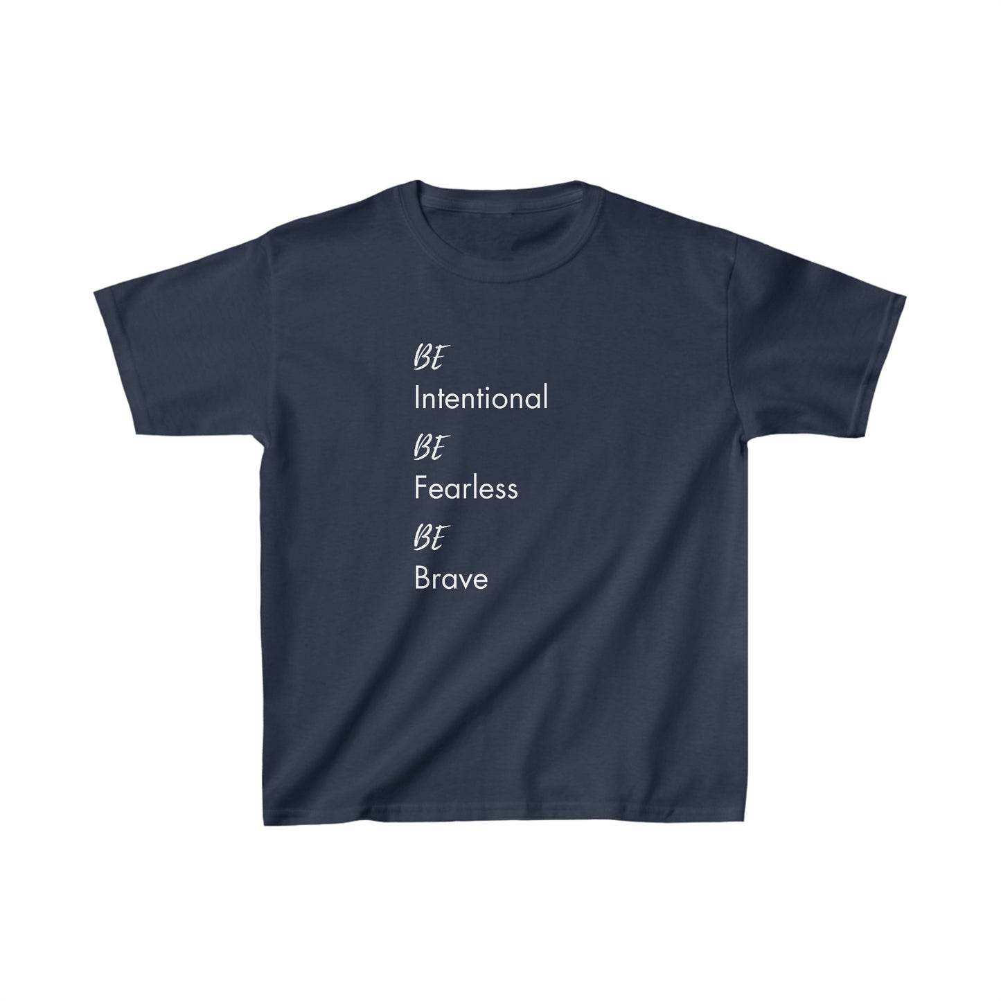 Be Intentional, Be Fearless, Be Brave Kids Classic Tee
