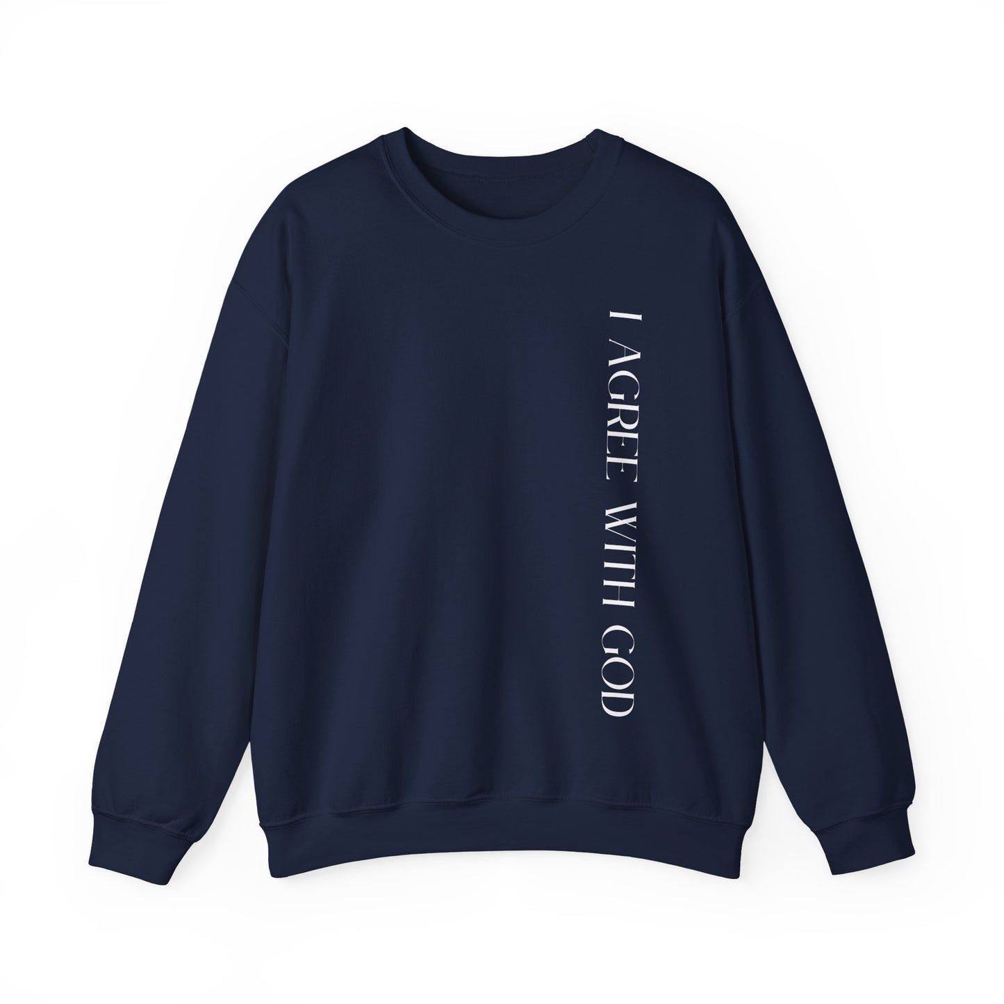 I Agree With God Sweatshirt