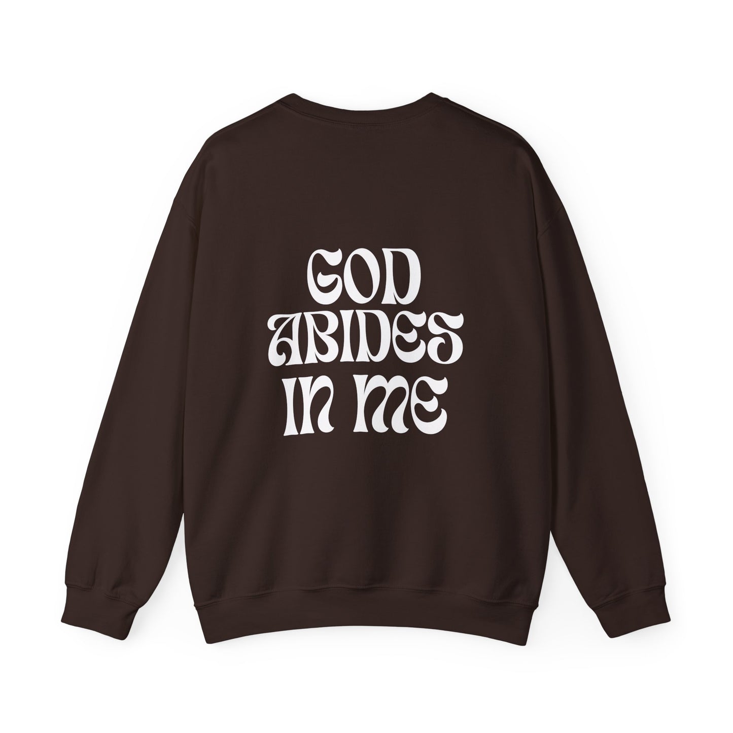 I Abide In God, God Abides In Me Sweatshirt
