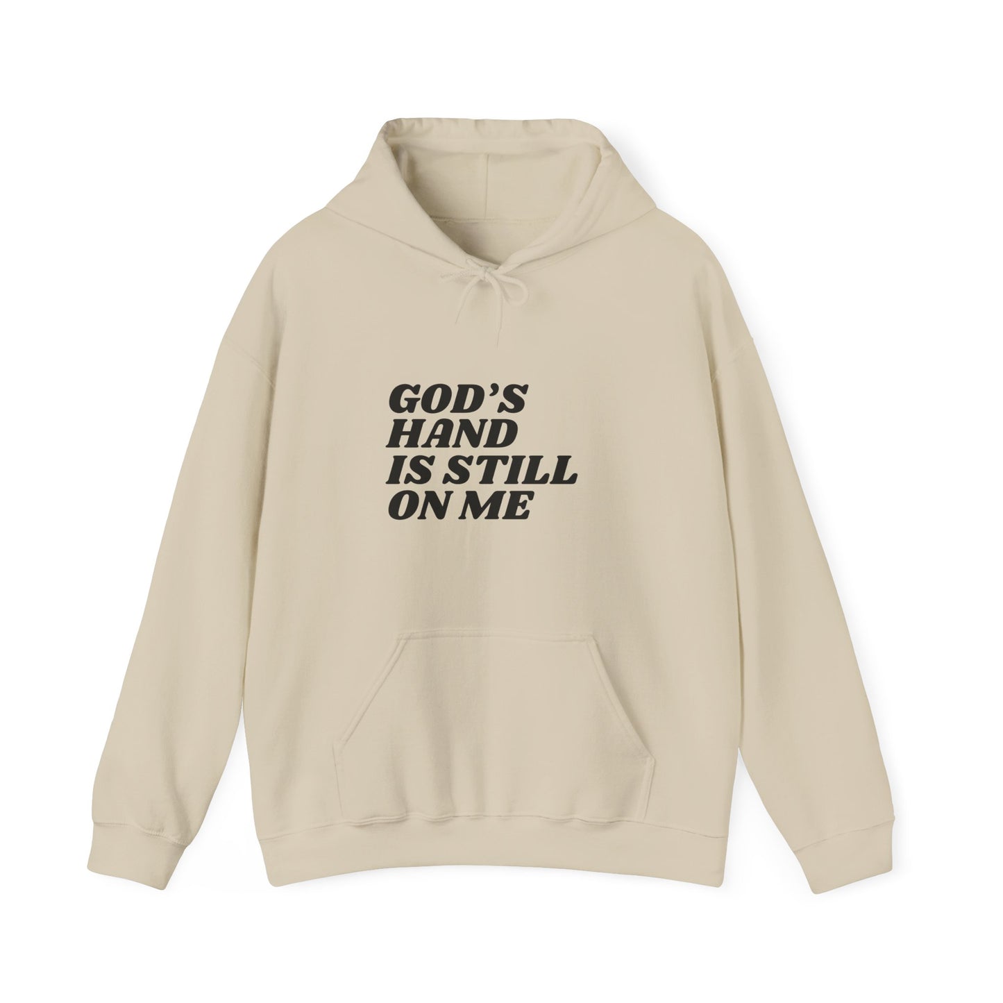 God's Hand Is Still On Me Hoodie