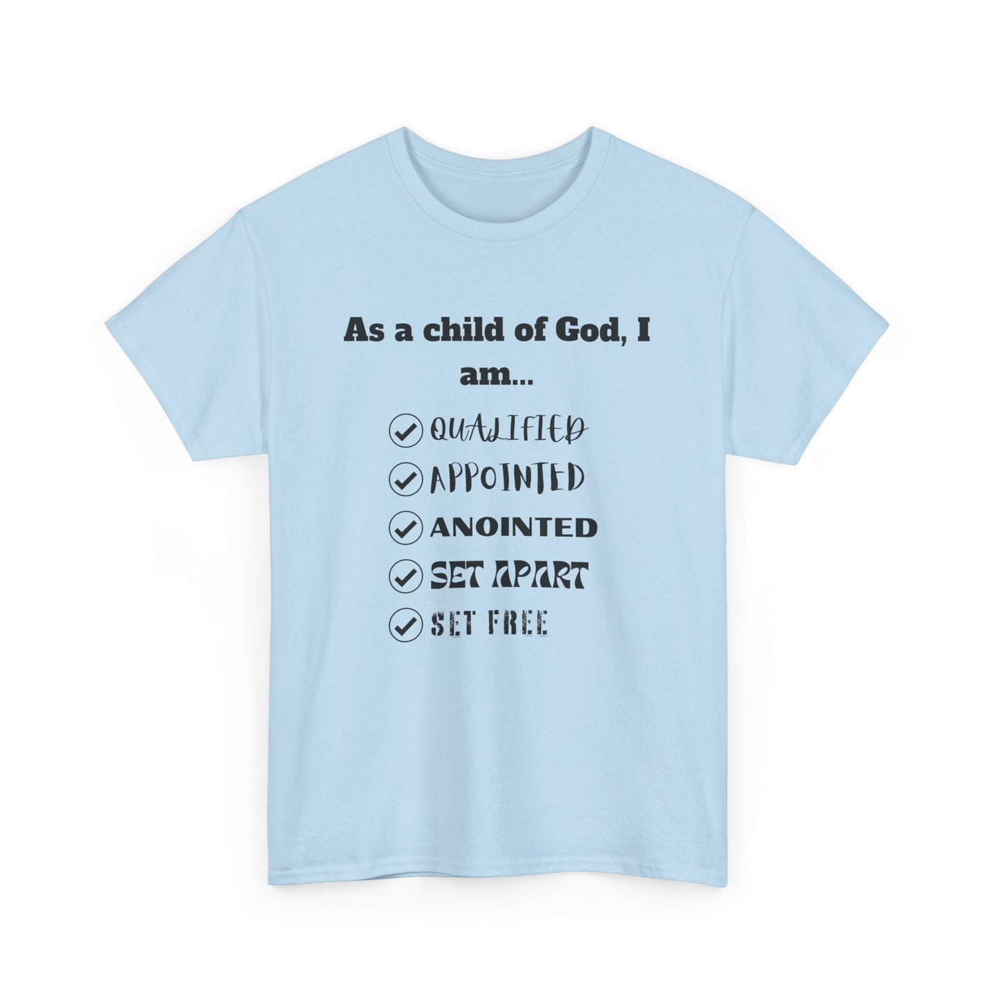 As A Child Of God I Am... Classic Tee