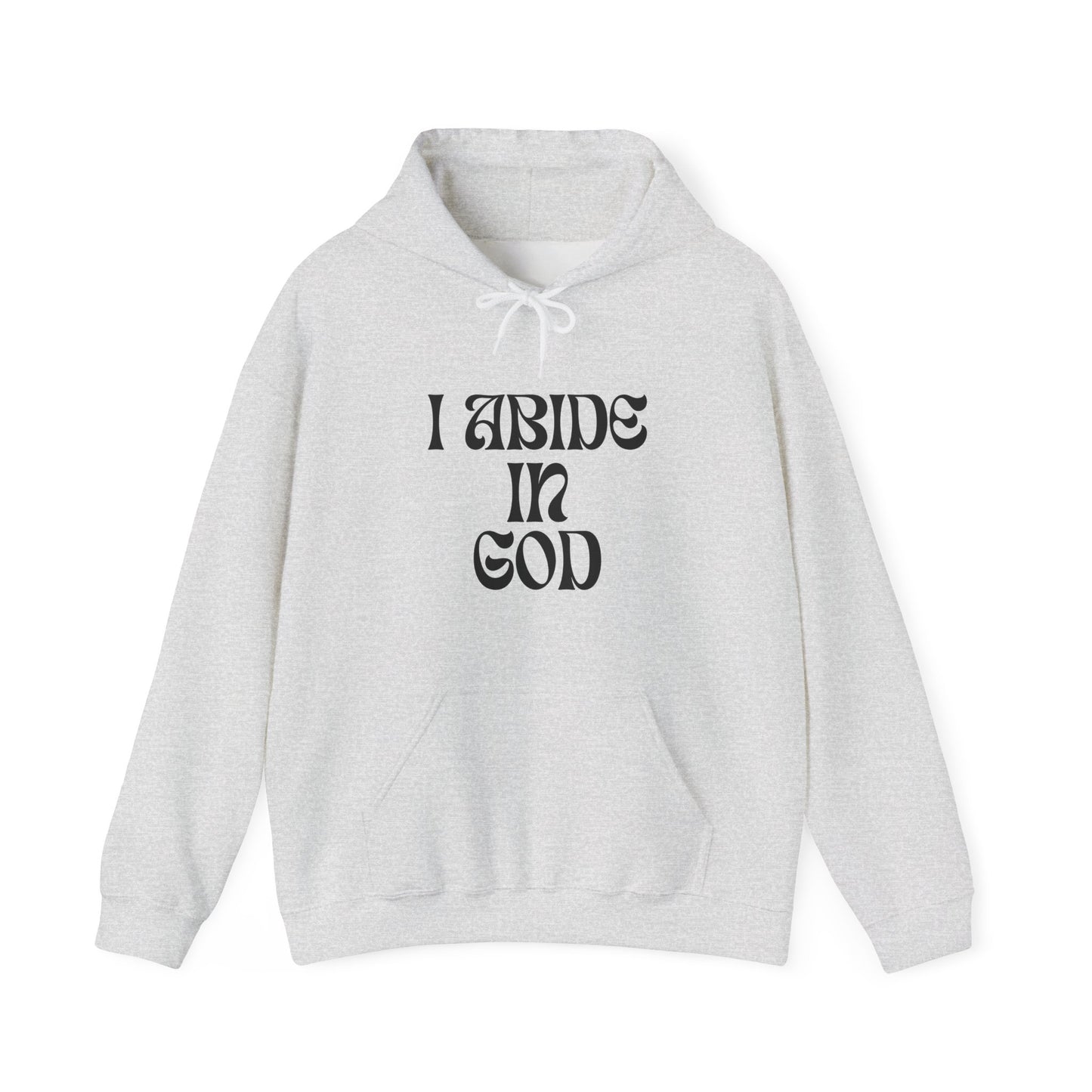 I Abide In God, God Abides In Me Hoodie