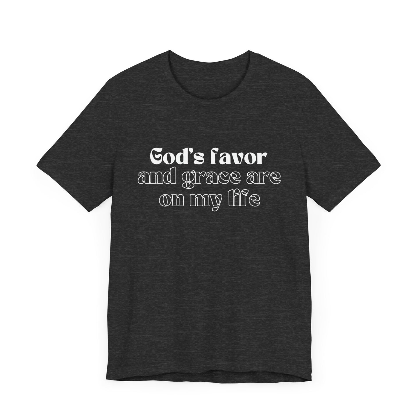 God's Favor And Grace Are On My Life Premium Tee