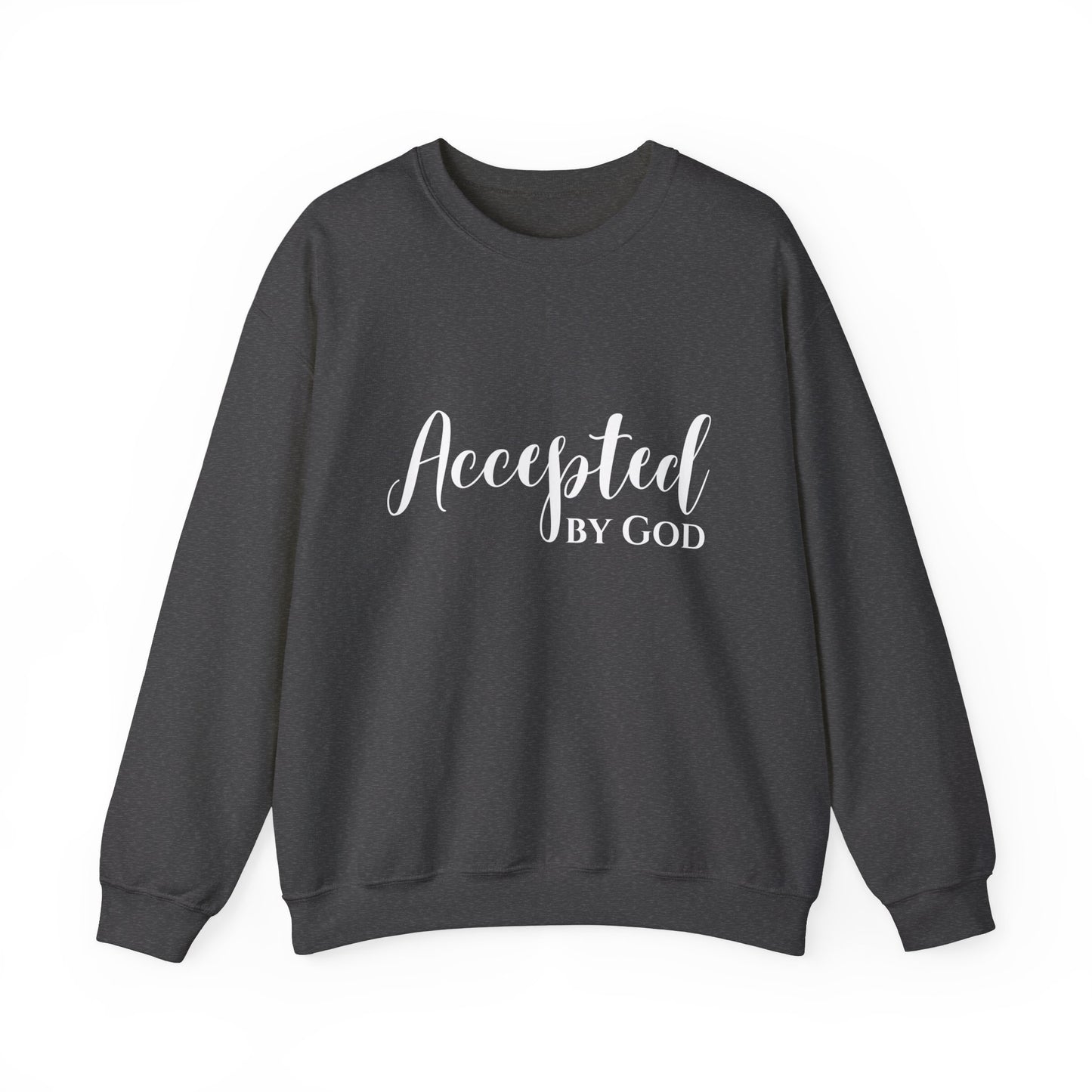 Accepted By God Sweatshirt
