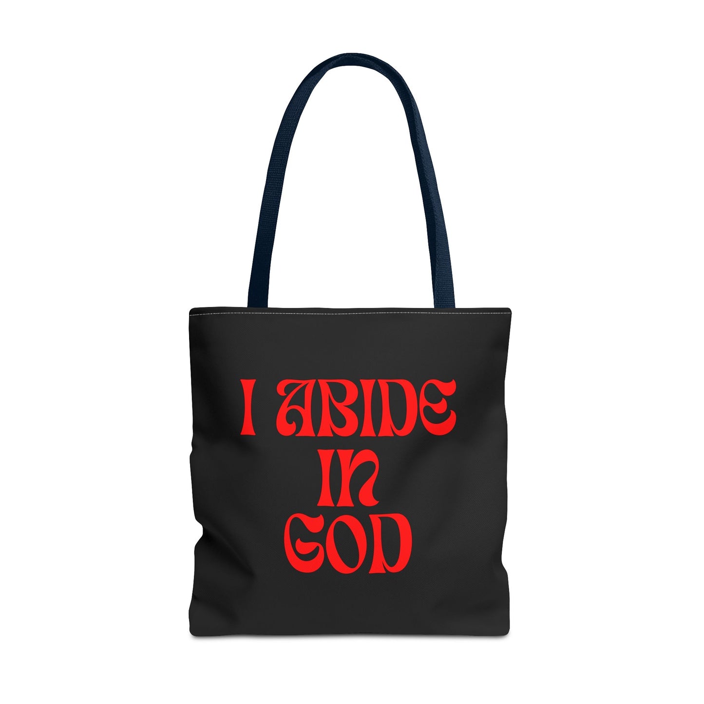 I Abide in God, God Abides in Me Tote Bag