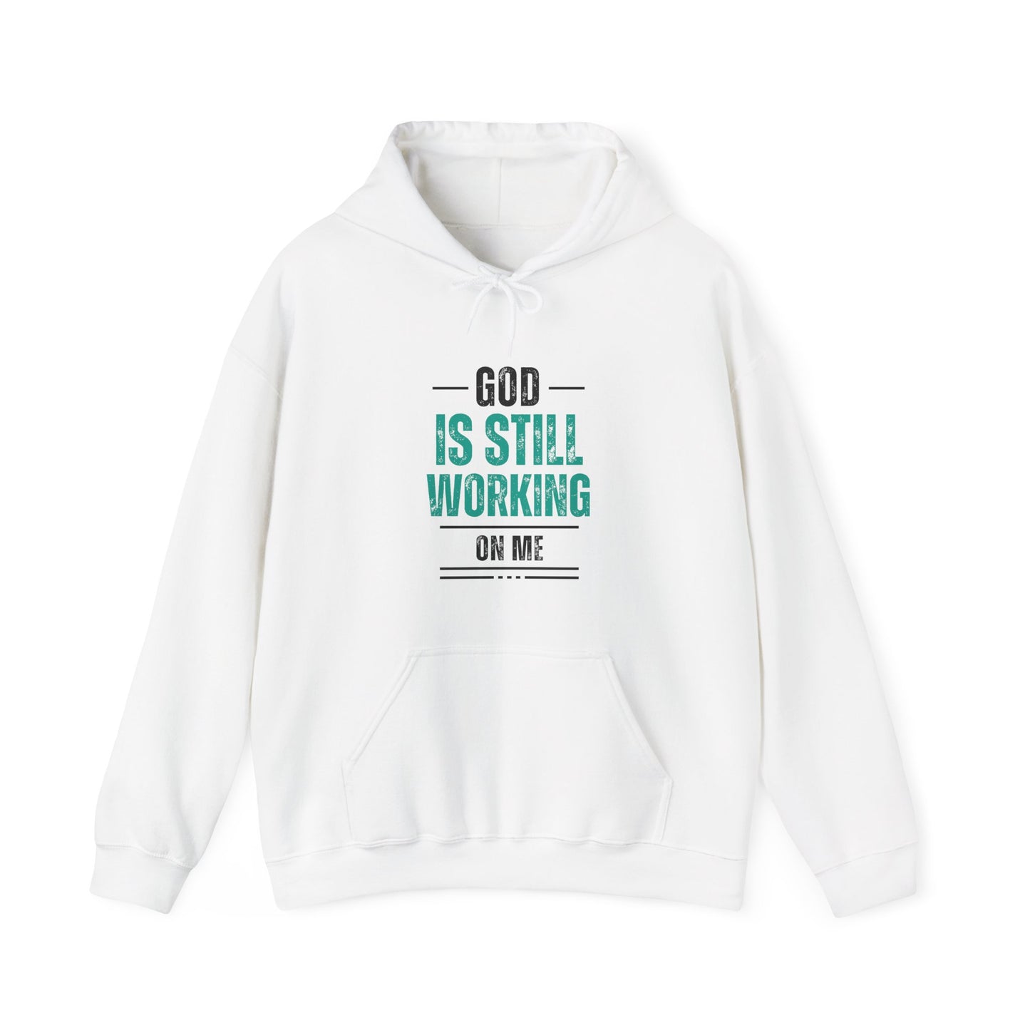 God is Still Working on Me Unisex Hoodie