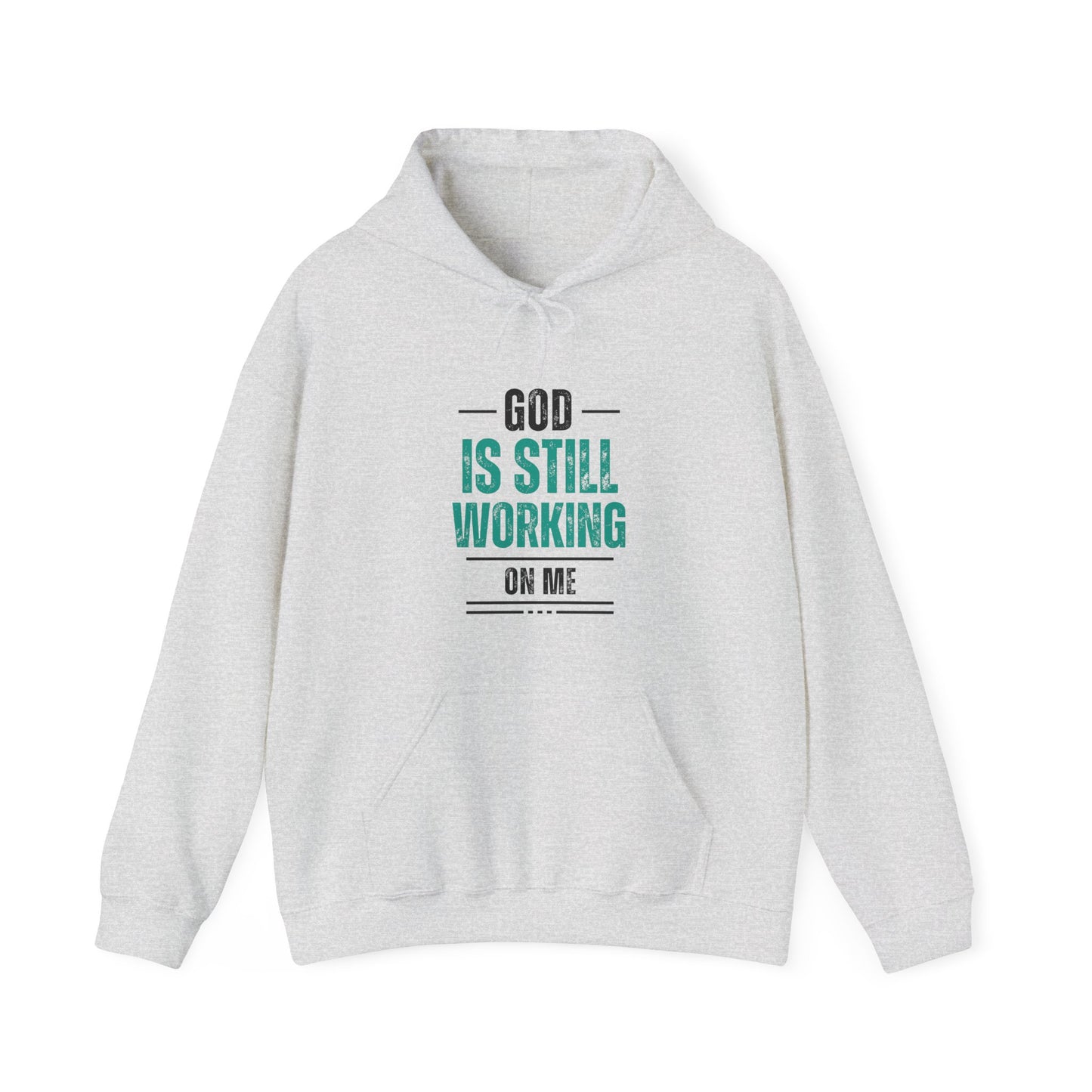 God is Still Working on Me Unisex Hoodie