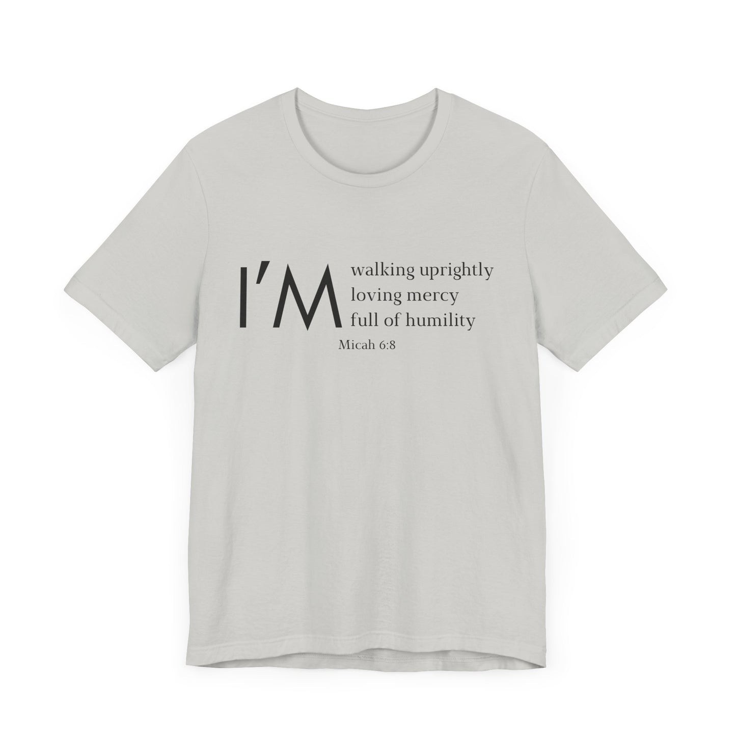 I'm Walking Uprightly, Loving Mercy, Full Of Humility Micah 6:8 Premium Tee