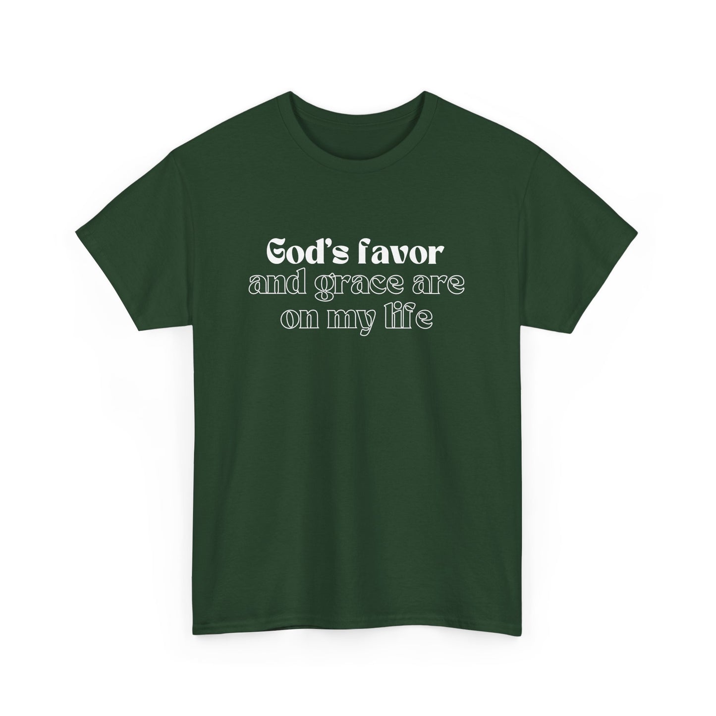 God's Favor And Grace Are On My Life Classic Tee