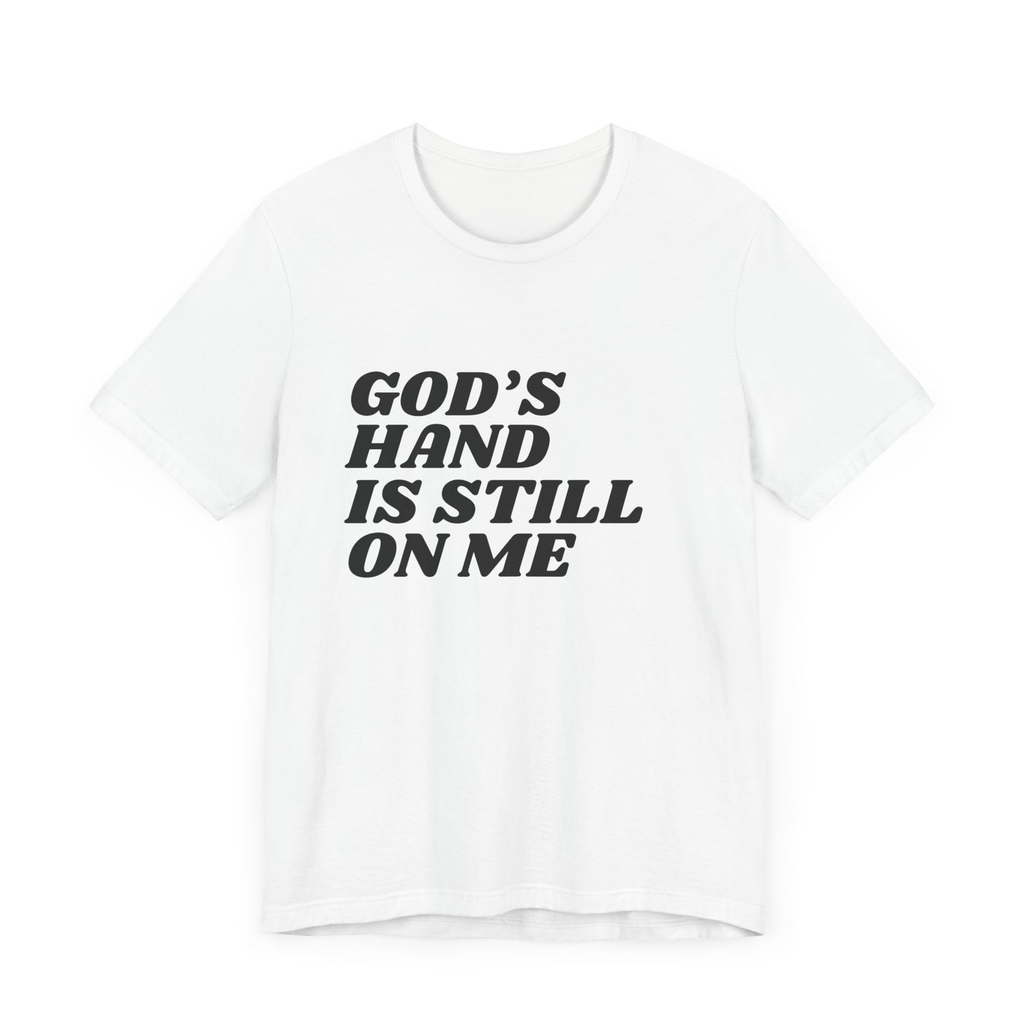 God's Hand Is Still On Me Premium Tee