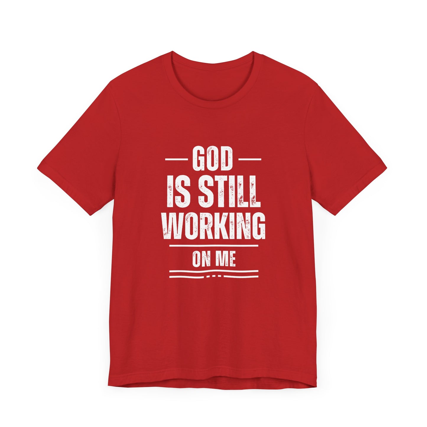 God Is Still Working On Me Premium Tee