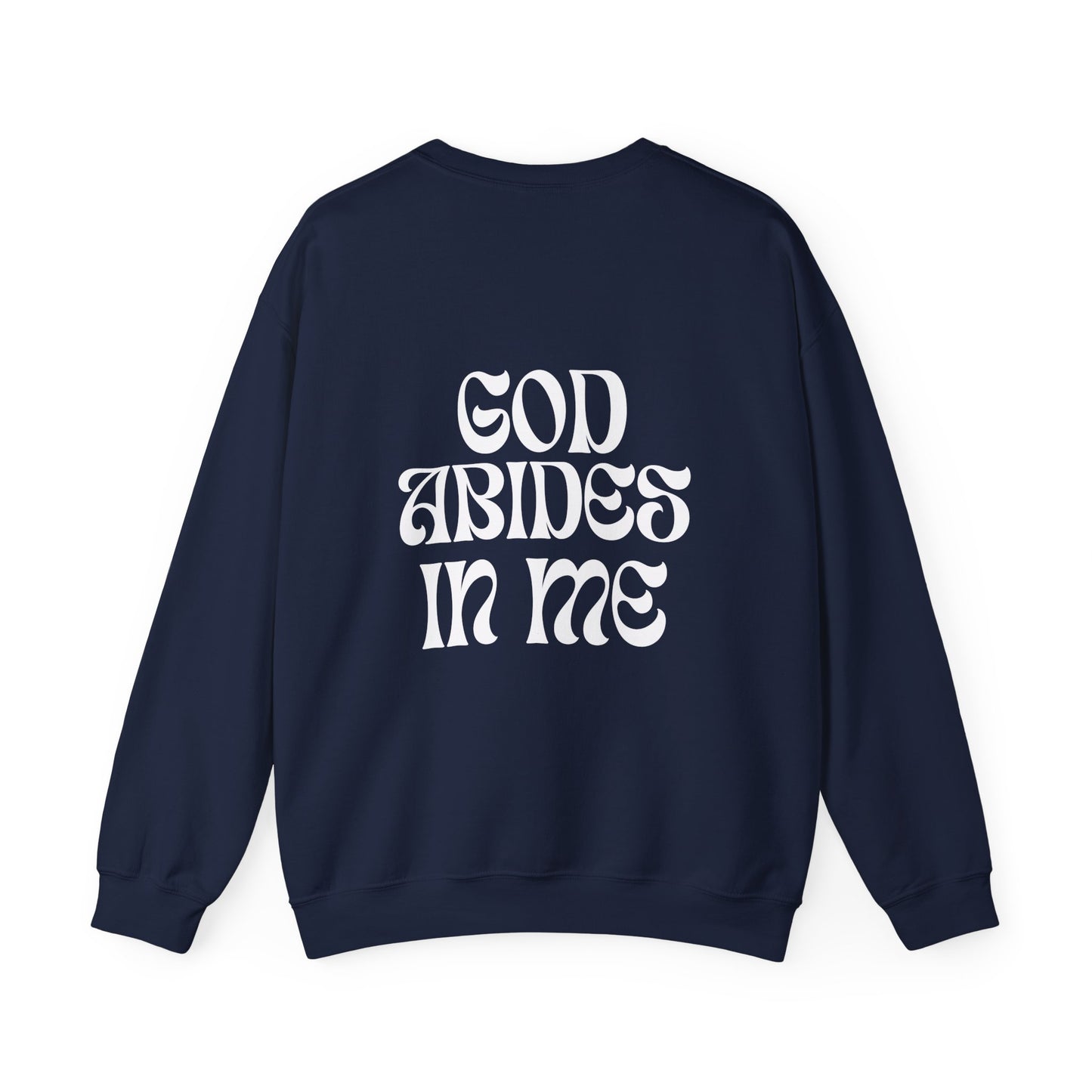 I Abide In God, God Abides In Me Sweatshirt
