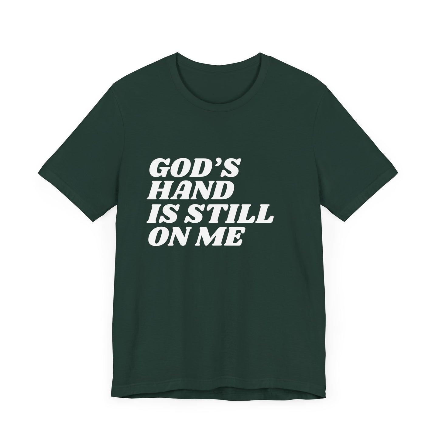 God's Hand Is Still On Me Premium Tee