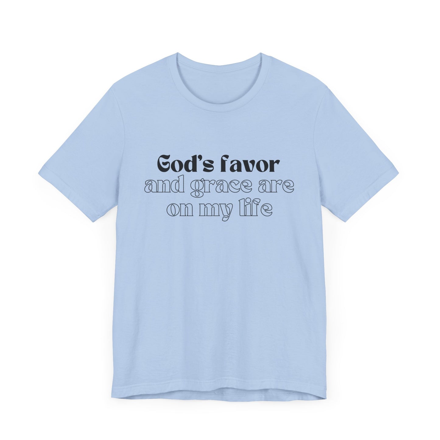 God's Favor And Grace Are On My Life Premium Tee