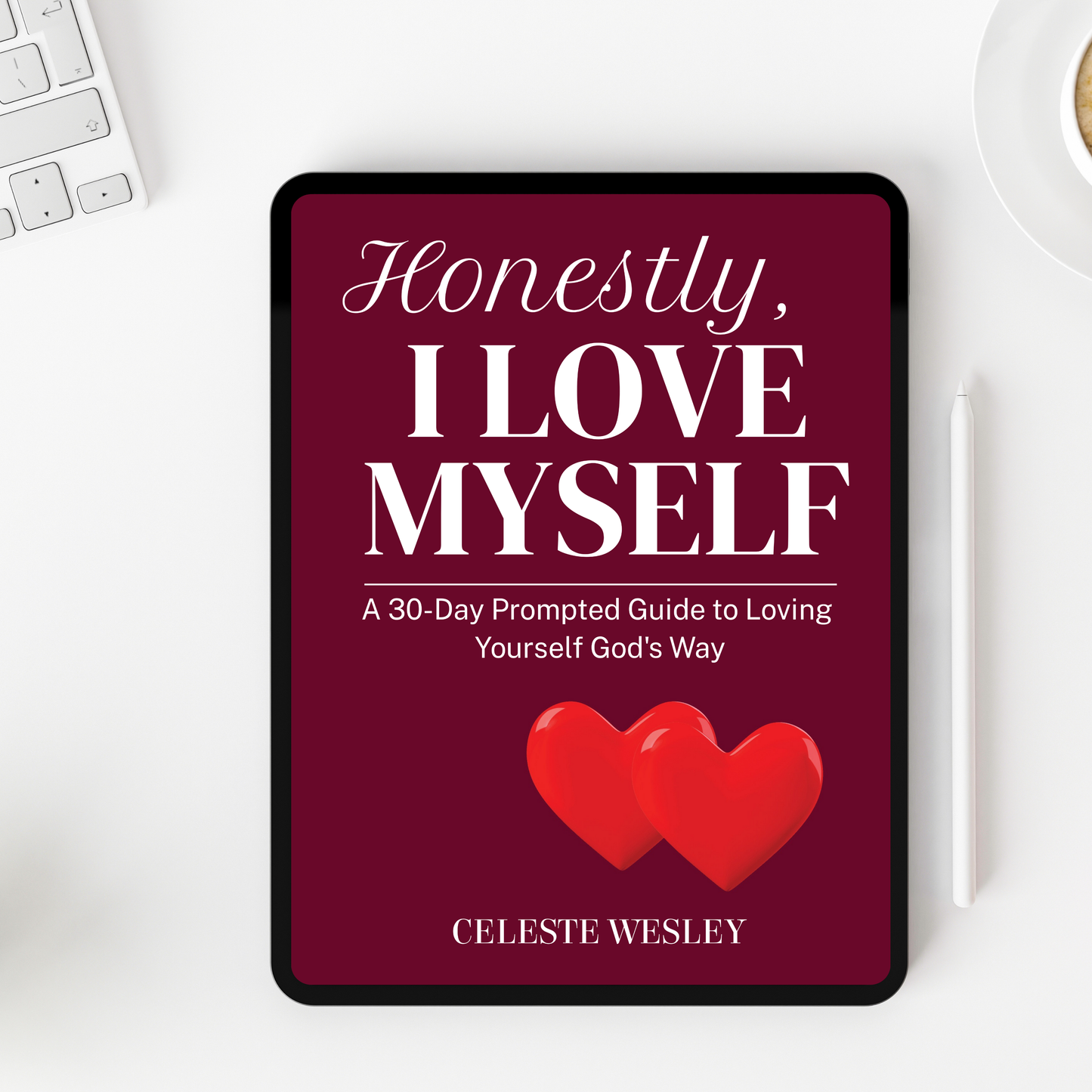 eBook- Honestly, I Love Myself: A 30-Day Prompted Guide to Loving Yourself God's Way