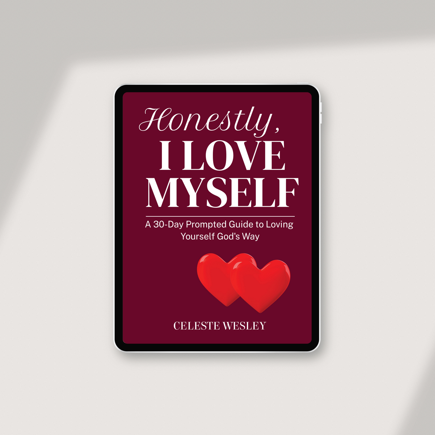 eBook- Honestly, I Love Myself: A 30-Day Prompted Guide to Loving Yourself God's Way