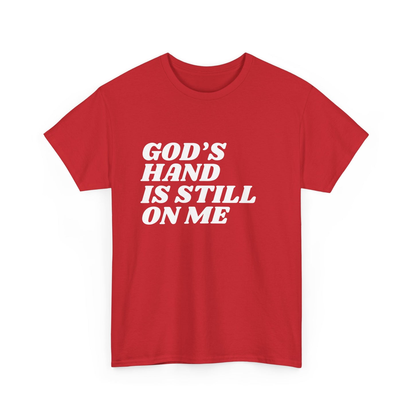 God's Hand Is Still On Me Classic Tee
