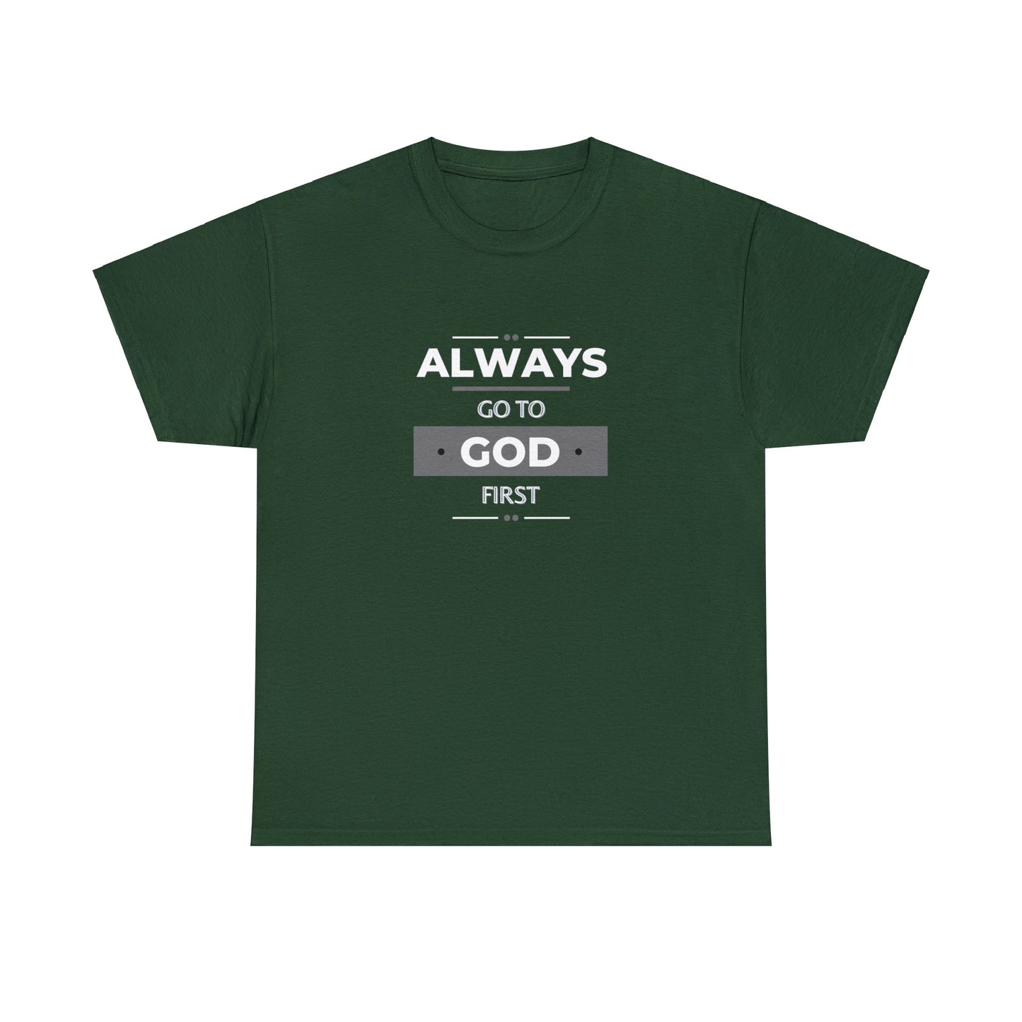 Always Go To God First Classic T-shirt