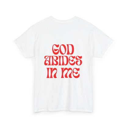 I Abide In God, God Abides In Me Classic Tee