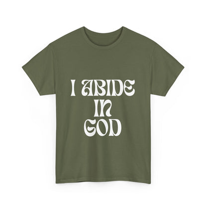 I Abide In God, God Abides In Me Classic Tee