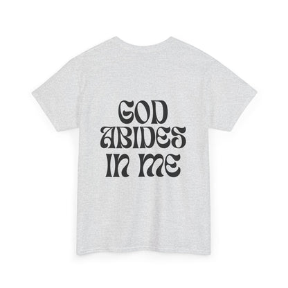 I Abide In God, God Abides In Me Classic Tee