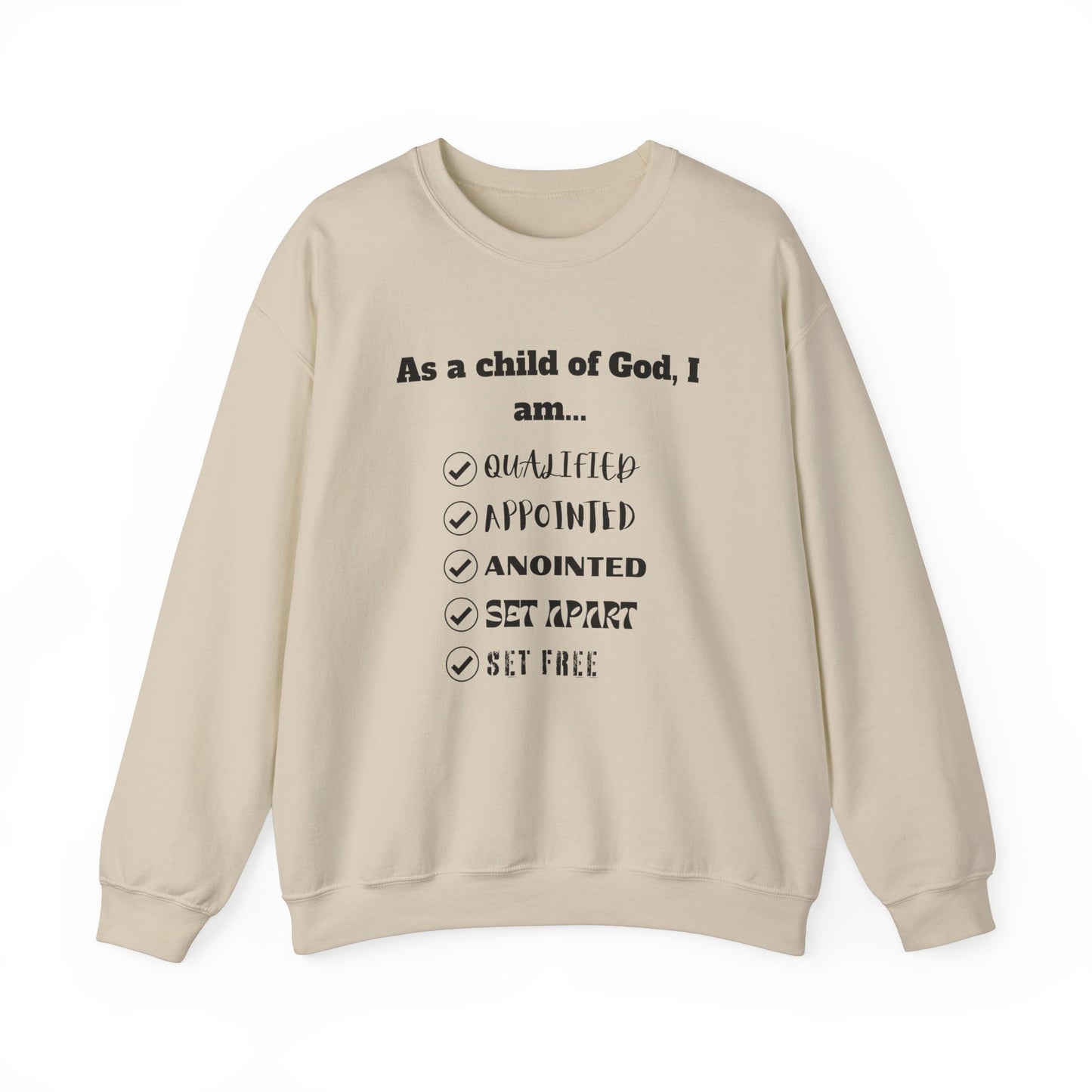 As A Child Of God I Am... Sweatshirt