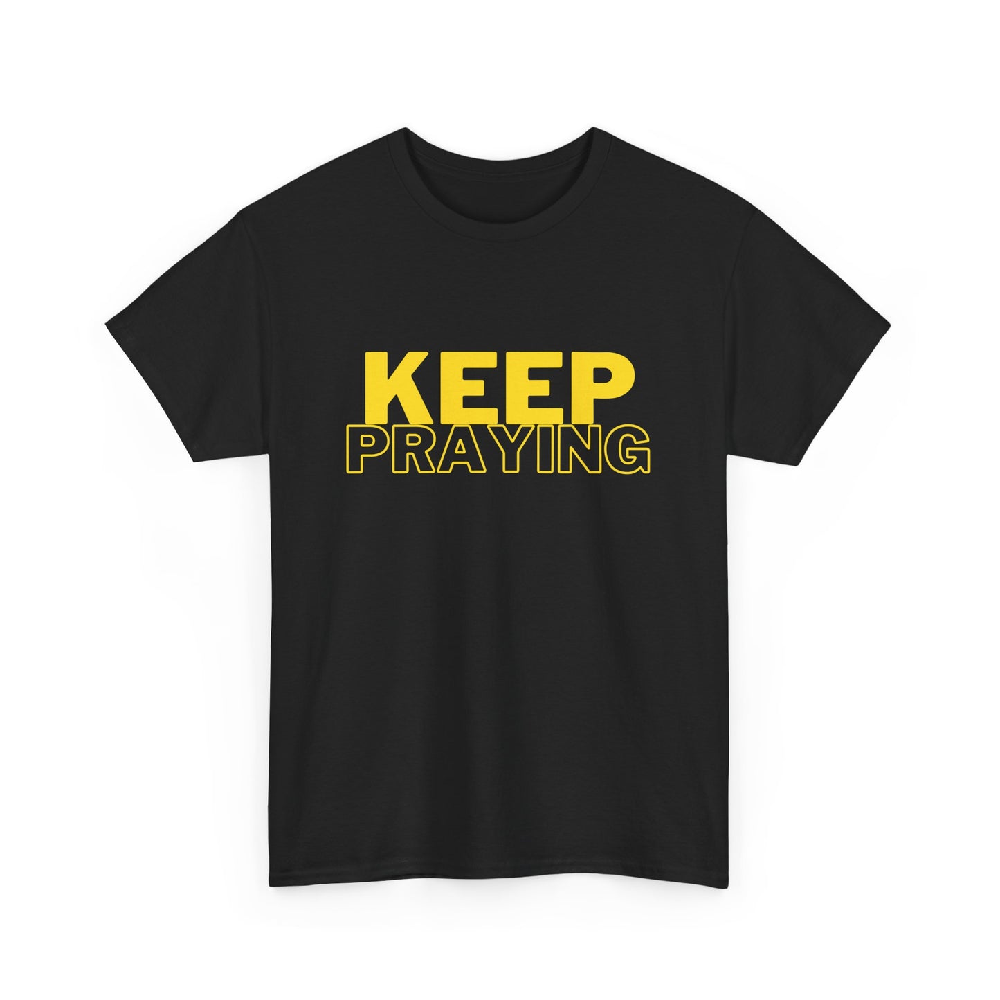 Keep Praying Classic Tee