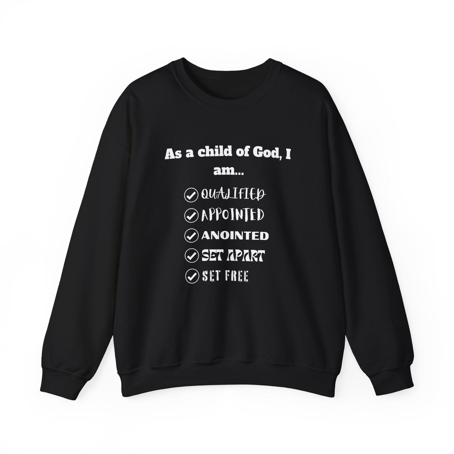 As A Child Of God I Am... Sweatshirt