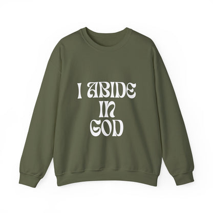 I Abide In God, God Abides In Me Sweatshirt