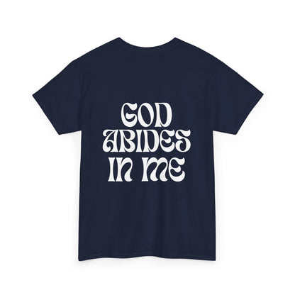 I Abide In God, God Abides In Me Classic Tee