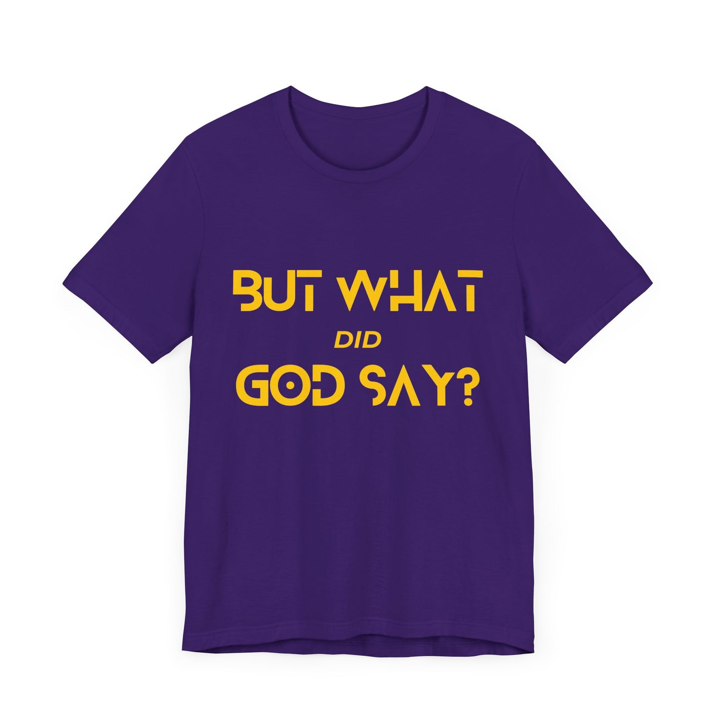 But What Did God Say? Premium Tee