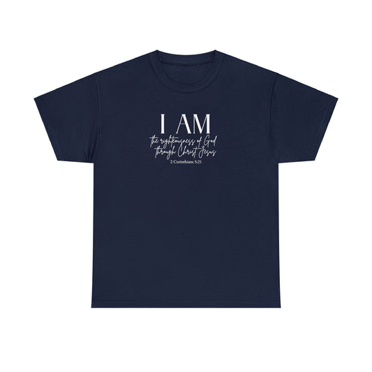 I Am The Righteousness Of God Through Christ Jesus Classic T-shirt