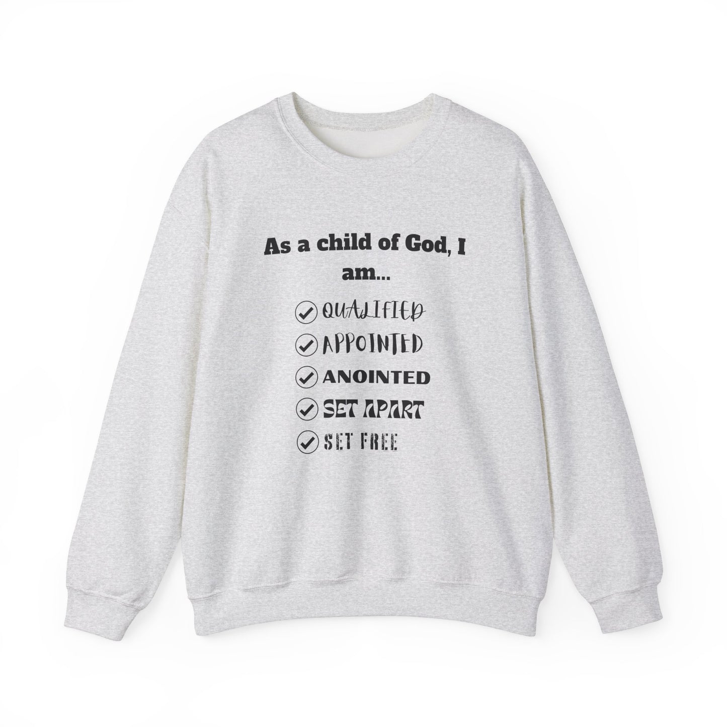 As A Child Of God I Am... Sweatshirt