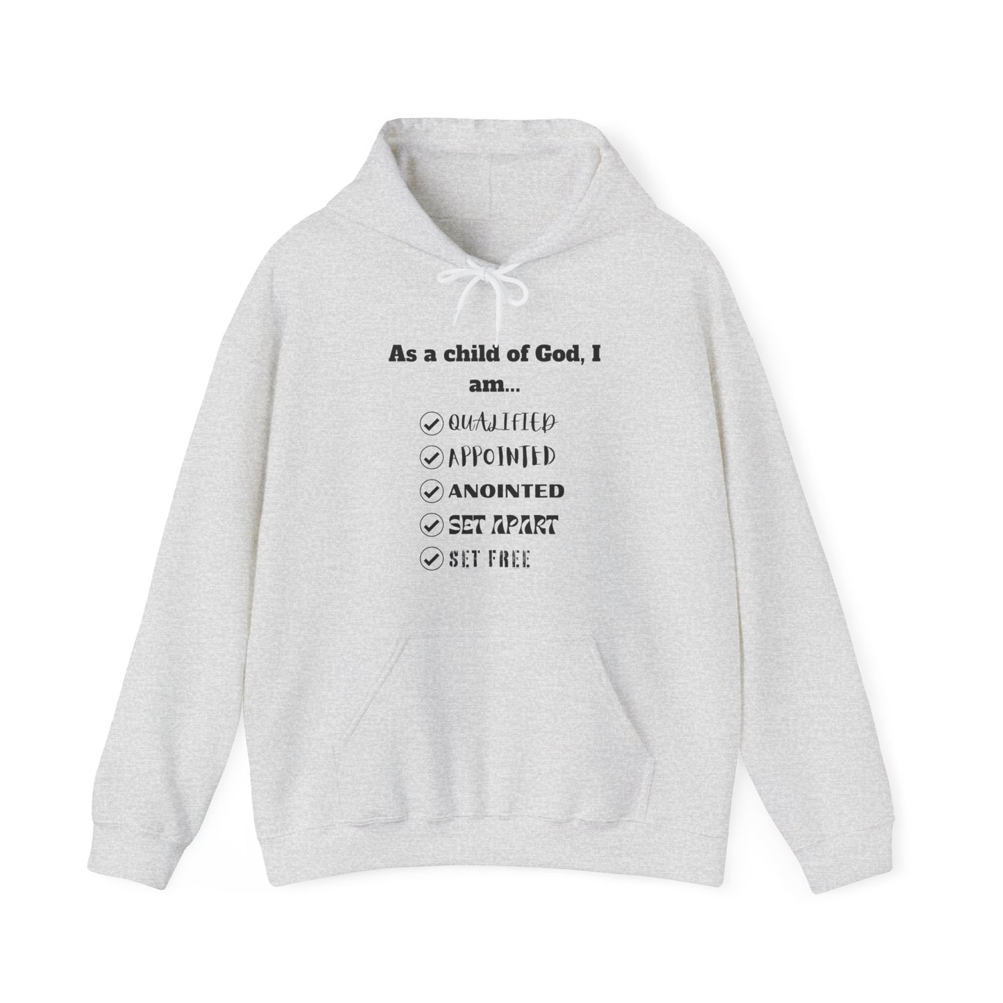 As A Child Of God I Am... Hoodie