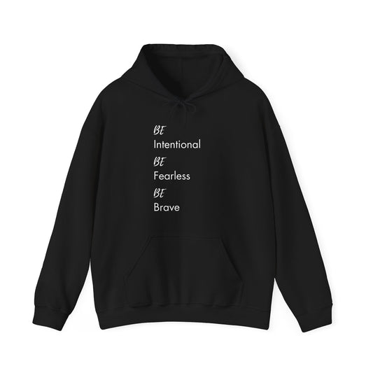 Be Intentional, Be Fearless, Be Brave Hoodie