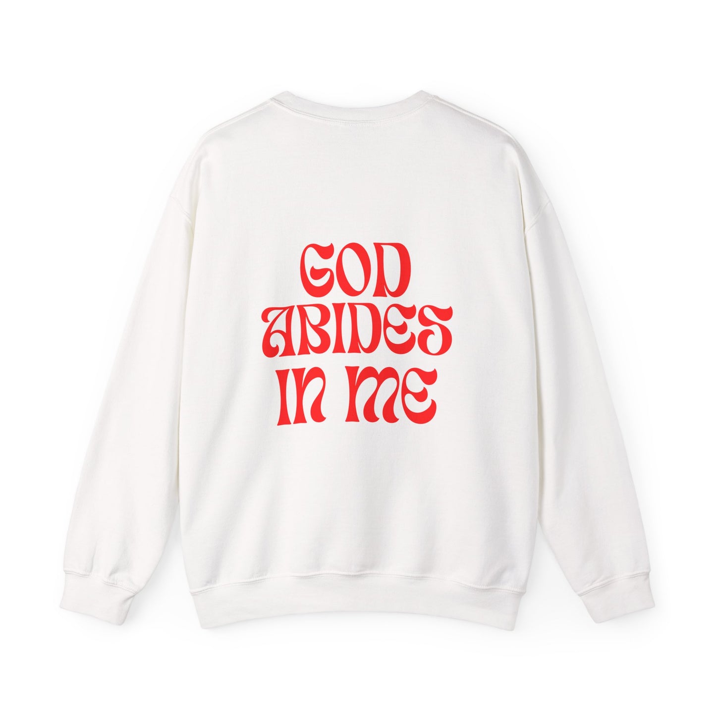 I Abide In God, God Abides In Me Sweatshirt