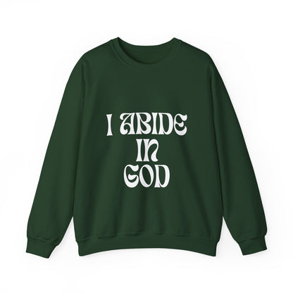 I Abide In God, God Abides In Me Sweatshirt