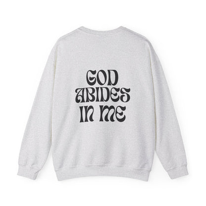I Abide In God, God Abides In Me Sweatshirt
